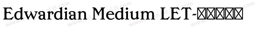 Edwardian Medium LET字体转换